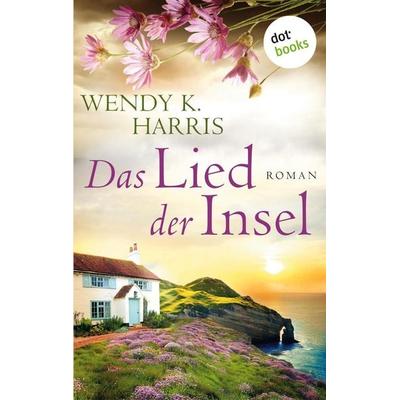 K. Harris, W: Lied der Insel: Isle of Wight - Teil 3, Taschenbuch von Wendy K. Harris, GRIN, 978-3-96148-536-9