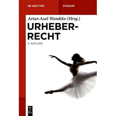 Urheberrecht, Gebundene Ausgabe von , De Gruyter, 978-3-11-027913-9
