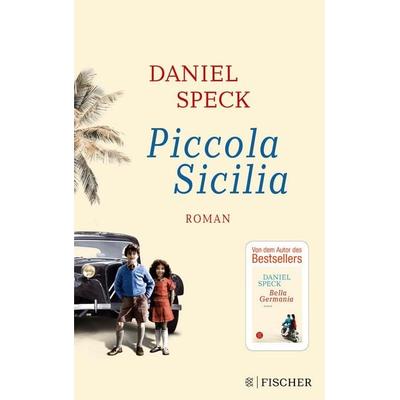 Piccola Sicilia, Taschenbuch von Daniel Speck, Fischer Taschenbuch Verlag, 978-3-596-70162-9