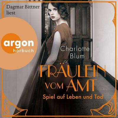 Fräulein vom Amt - Spiel auf Leben und Tod - Charlotte Blum, Audio, 9783732472246