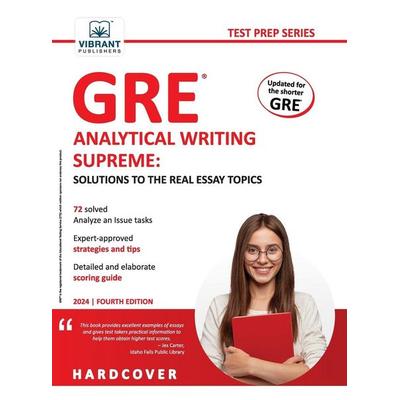 GRE Analytical Writing Supreme Solutions to the Real Essay Topics, Gebundene Ausgabe von Vibrant Publishers, Vibrant Publishers, 978-1-63651-192-4