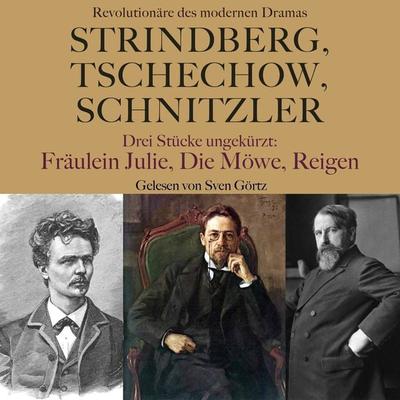 Strindberg, Tschechow, Schnitzler – Revolutionäre des modernen Dramas - August Strindberg,Anton Pawlowitsch Tschechow,Arthur Schnitzler, Audio,