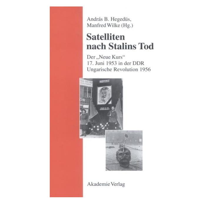 De Gruyter Satelliten nach Stalins Tod (Deutsch, Hardcover, András B. Hegedüs, Manfred Wilke, Tobias Voigt) (67764786)