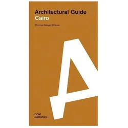 Cairo. Architectural Guide, Fachbücher von Thomas Meyer-Wieser