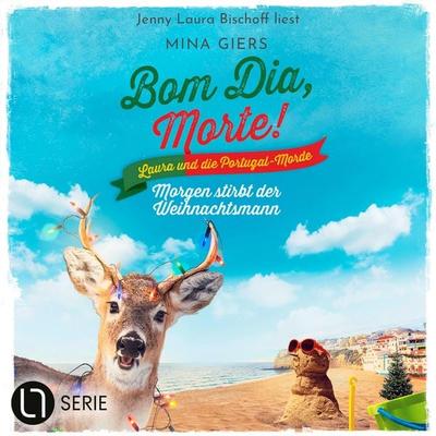 Morgen stirbt der Weihnachtsmann - Bom Dia, Morte!, Teil 8 - Mina Giers, Audio, 9783754016336