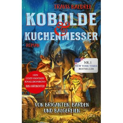 Kobolde und Kuchenmesser, Taschenbuch von Travis Baldree, dtv