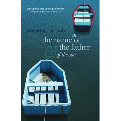 In the Name of the Father (and of the Son), Taschenbuch von Immanuel Mifsud, Parthian, 978-1-912681-30-3