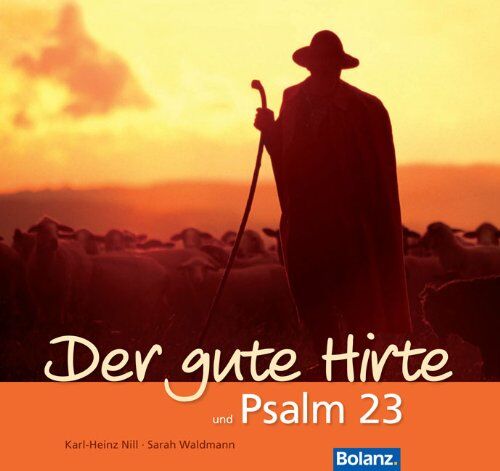 Der gute Hirte und Psalm 23: Farbaufnahmen von Hirten und ihren Schafen sowie Texten zum Psalm 23 und zum Johannes-Evangelium, Kapitel 10 - Preis vom 09.10.2026 07:28:09 h