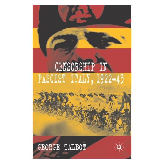 Palgrave Macmillan Uk Talbot:Censorship in Fascist Italy, 192 (Englisch, Hardcover, G. Talbot) (63027784)
