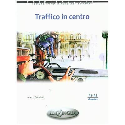Traffico in centro, Taschenbuch von Marco Dominici, Edilingua Edizioni, 978-960-6632-17-4