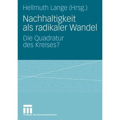 Nachhaltigkeit als radikaler Wandel, Taschenbuch von Hellmuth Lange, VS Verlag für Sozialwissenschaften, 978-3-531-15093-2