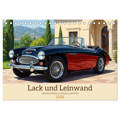 Lack und Leinwand (Tischkalender 2026 DIN A5 quer), CALVENDO Monatskalender