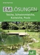 Ernst Hammes - EM Lösungen kompakt. Teiche, Schwimmteiche, Koiteiche, Pools: Möglichkeiten und Grenzen der Effektiven Mikroorganismen - Preis vom 11.10.2026 15:43:13 h