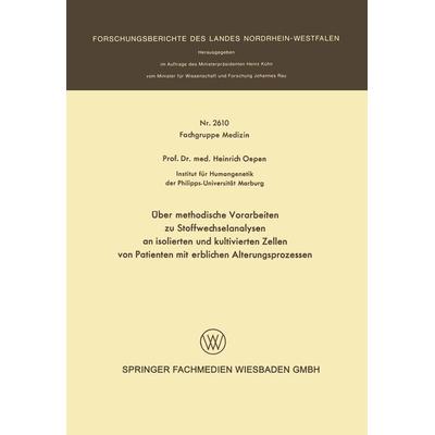 Über methodische Vorarbeiten zu Stoffwechselanalysen an isolierten und kultivierten Zellen von Patienten mit erblichen Alterungsprozessen, Taschenbuch