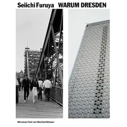 Warum Dresden? / Why Dresden?, Fachbücher von Seiichi Furuya