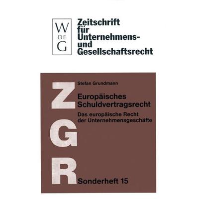 Europäisches Schuldvertragsrecht, Gebundene Ausgabe von Stefan Grundmann, De Gruyter, 978-3-11-016346-9