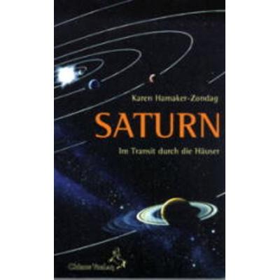 Saturn im Transit durch die Häuser, Taschenbuch von Karen Hamaker-Zondag, Chiron, 978-3-925100-64-2