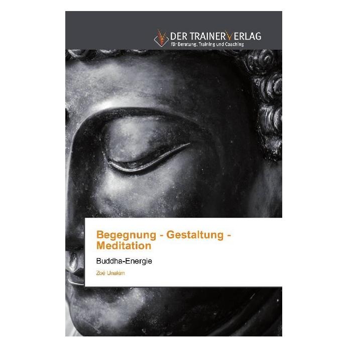 Deutscher Trainer Begegnung - Gestaltung - Meditation (Deutsch, Softcover, Zoé Unakim) (56080190)