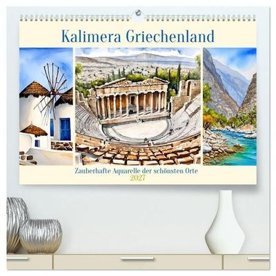 Kalimera Griechenland (hochwertiger Premium Wandkalender 2027 DIN A2 quer), Kunstdruck in Hochglanz