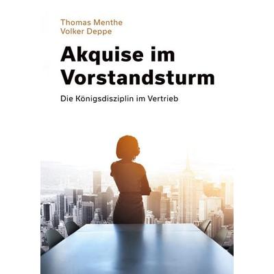 Akquise im Vorstandsturm, Taschenbuch von Thomas Menthe,Volker Deppe, BoD – Books on Demand, 978-3-7557-5342-1