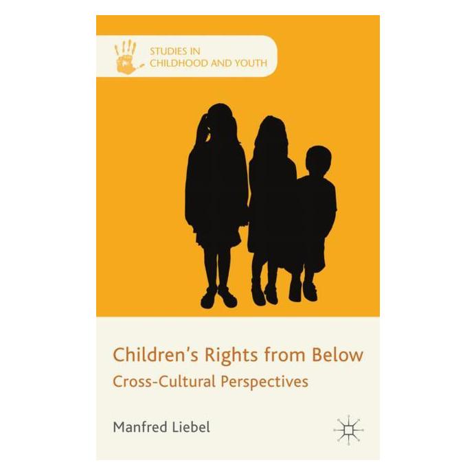 Palgrave Macmillan Uk Childrens Rights from Below (Englisch, Hardcover, M. Liebel) (63028535)