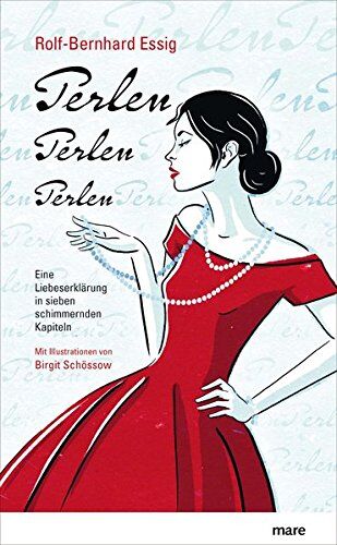 Rolf-Bernhard Essig - Perlen, Perlen, Perlen: Eine Liebeserklärung in sieben schimmernden Kapiteln - Preis vom 19.10.2026 19:33:35 h