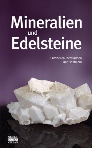 Mineralien und Edelsteine: Entdecken, bestimmen und sammeln - Preis vom 14.10.2026 23:07:16 h