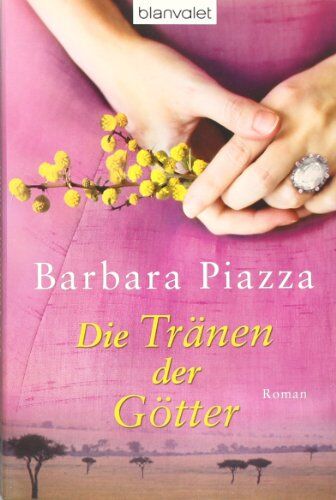Barbara Piazza - Die Tränen der Götter: Roman - Preis vom 15.10.2026 23:06:25 h
