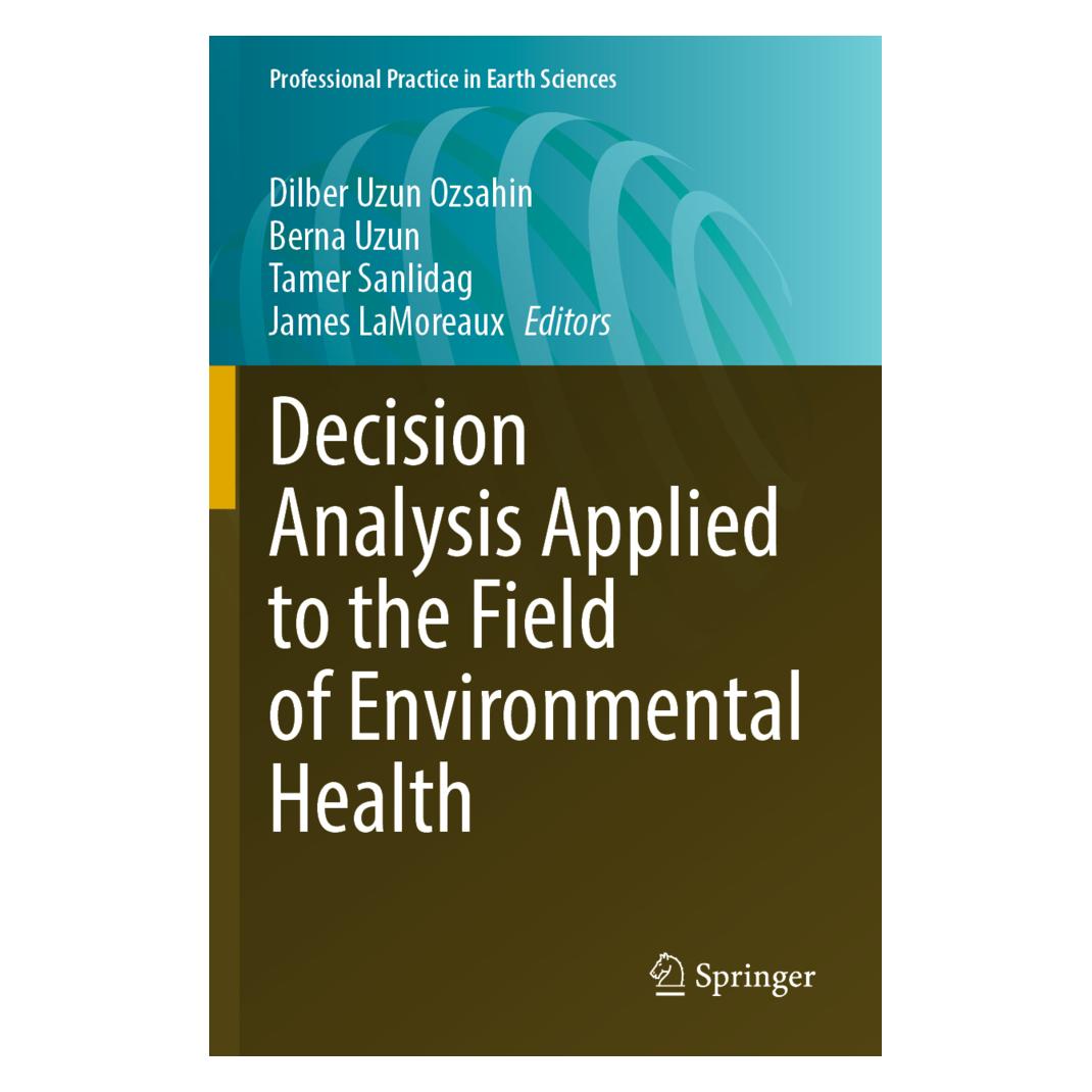 Springer Decision Analysis Applied to the Field of Environmental Health (Englisch, Softcover, Berna Uzun, Berna Uzun Ozsahin, James LaMoreaux, Tamer Sanlidag) (56945056)