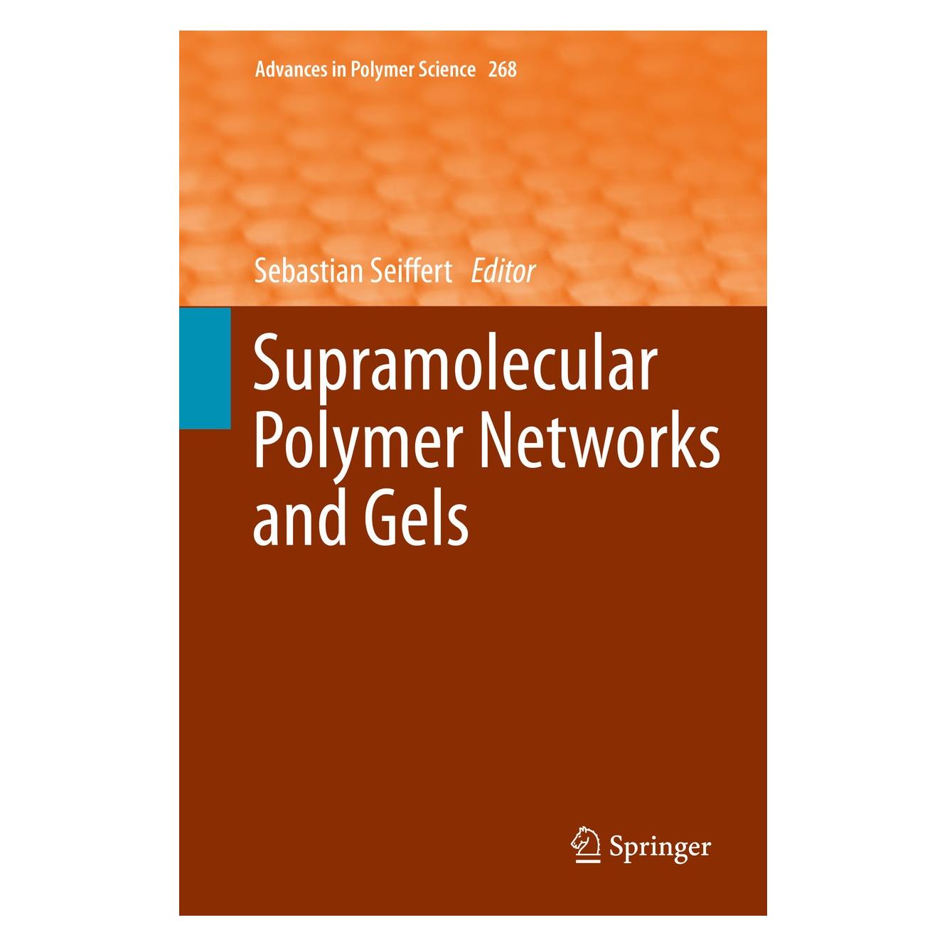 Springer Supramolecular Polymer Networks and Gels (Englisch, Hardcover, Sebastian Seiffert) (9783319154039)