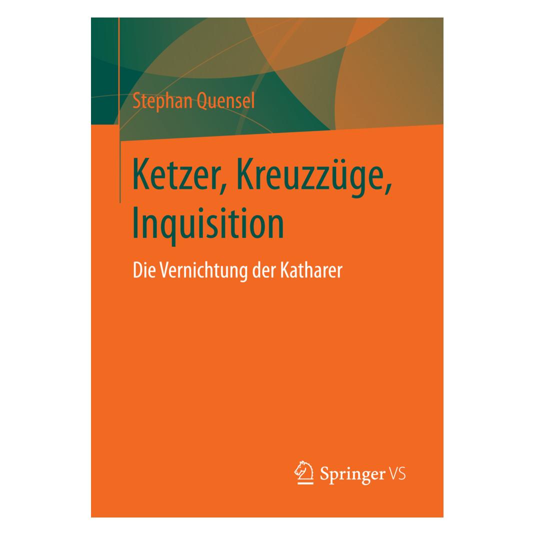 Springer Ketzer, Kreuzzüge, Inquisition (Deutsch, Softcover, Stephan Quensel) (55840041)