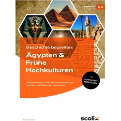 Geschichte begreifen: Ägypten & Frühe Hochkulturen, Schulbücher von Benedict Labisch