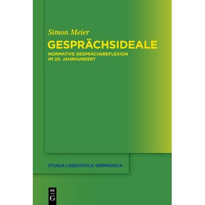 Gesprächsideale, Gebundene Ausgabe von Simon Meier, De Gruyter Oldenbourg, 978-3-11-031488-5