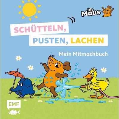 Die Sendung mit der Maus - Schütteln, pusten, lachen - Mein Mitmachbuch, Gebundene Ausgabe von , Edition Michael Fischer / EMF Verlag,