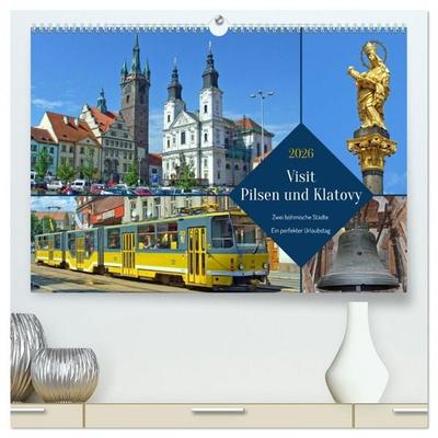 Visit Pilsen & Klatovy - Zwei böhmische Städte - Ein perfekter Urlaubstag (hochwertiger Premium Wandkalender 2026 DIN A2 quer), Kunstdruck in