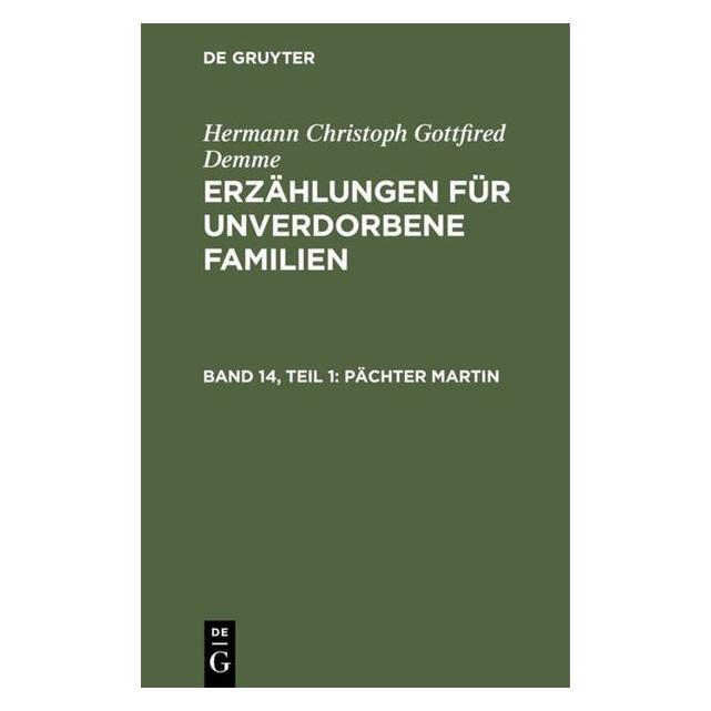 De Gruyter Demme:Pächter Martin, Teil 1 (Deutsch, Hardcover, Hermann Christoph Gottfried Demme) (67774370)