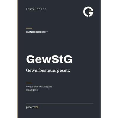 GewStG – Gewerbesteuergesetz, Taschenbuch von Gesetze24 Deutschland, Epubli, 978-3-565-61940-5