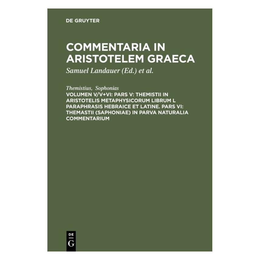De Gruyter Themistius:Commentaria in Aristotelem G (Griechisch, Hardcover, Themistius) (67770217)