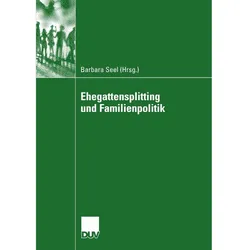 Ehegattensplitting und Familienpolitik, Fachbücher von Barbara Seel