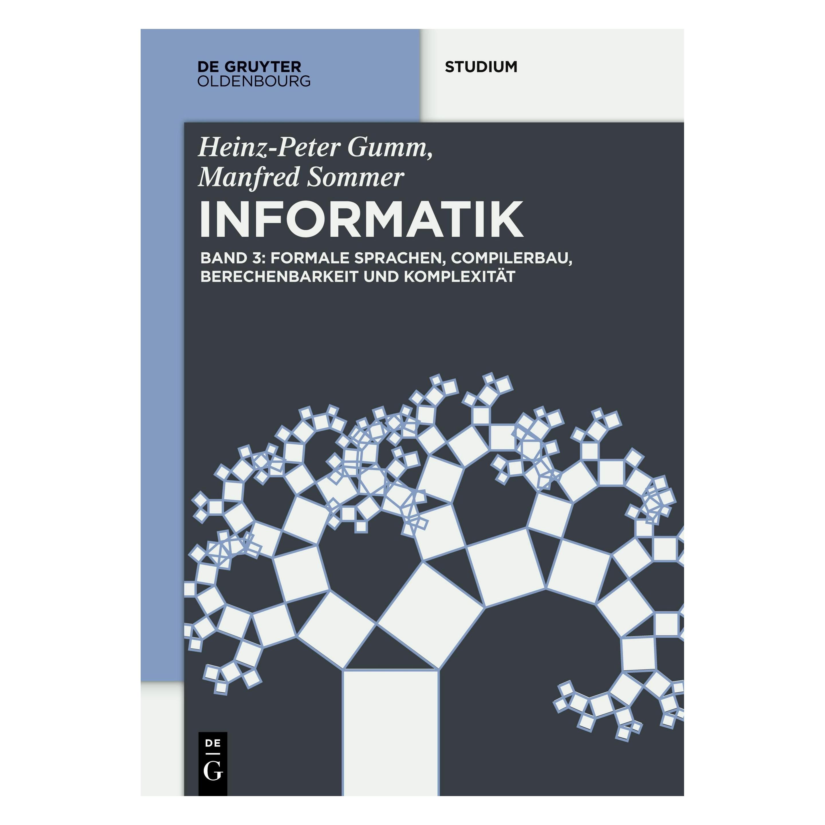 De Gruyter Formale Sprachen, Compilerbau, Programmierung (Deutsch, Heinz-Peter Gumm, Manfred Sommer, 2019) (8556683)