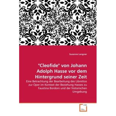 Langner, S: 'Cleofide' von Johann Adolph Hasse vor dem Hinte -