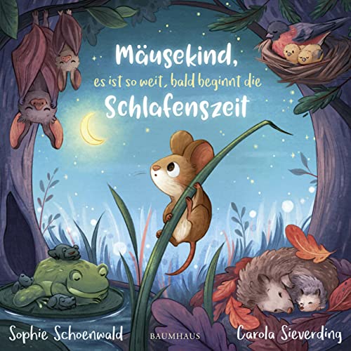 Sophie Schoenwald - Mäusekind, es ist so weit, bald beginnt die Schlafenszeit - Preis vom 11.10.2026 03:10:56 h