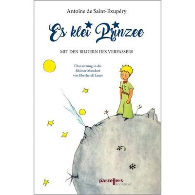 Es klei Prinzee, Taschenbuch von Antoine de Saint-Exupery,Eberhardt Lauer, Parzellers Buchverlag & Werbemittel GmbH & Co. KG, 978-3-7900-0557-8