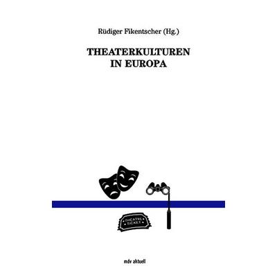 Theaterkulturen in Europa, Taschenbuch von , Mitteldeutscher verlag, 978-3-689-48036-3
