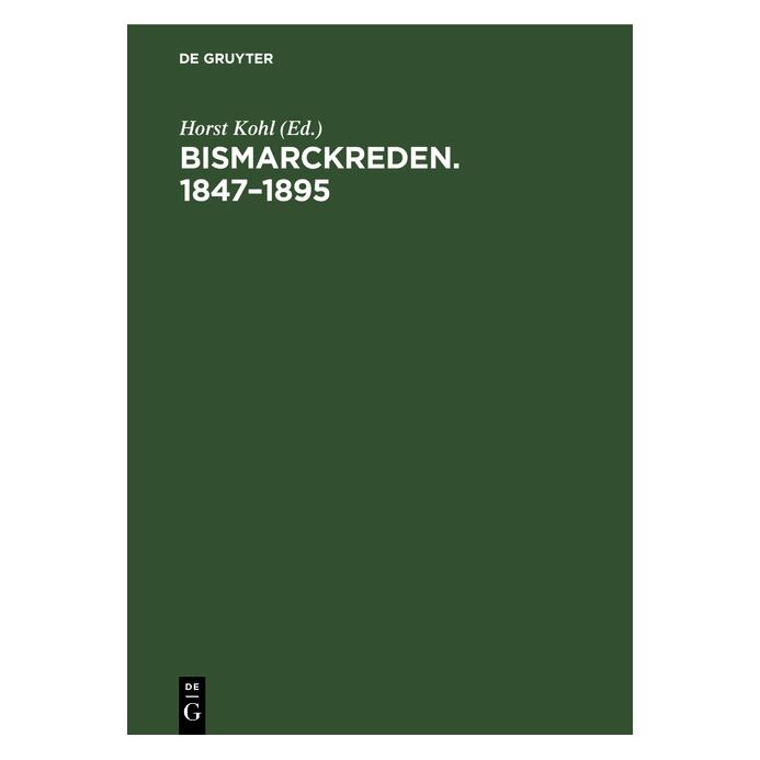 De Gruyter Bismarckreden. 1847-1895 (Deutsch, Hardcover) (67780821)