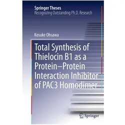 Total Synthesis of Thielocin B1 as a Protein-Protein Interaction Inhibitor of PAC3 Homodimer, Fachbücher von Kosuke Ohsawa