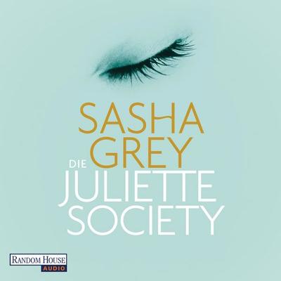 Die Juliette Society - Sasha Grey, Audio, 9783837122565