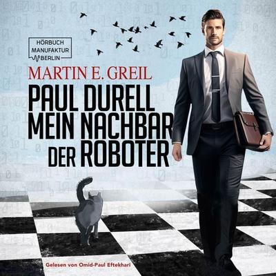 Paul Durell - Mein Nachbar der Roboter - Martin E. Greil, Audio, 4066004656977