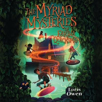Myriad Mysteries of Eartha Quicksmith, The - Loris Owen, Audio, 9781399104548