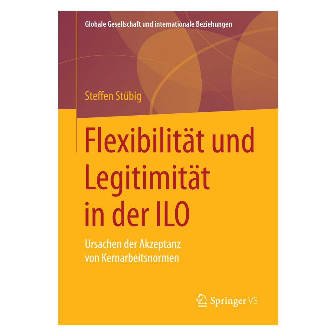 Springer Flexibilität und Legitimität in der ILO (Deutsch, Softcover, Steffen Stübig) (55578058)